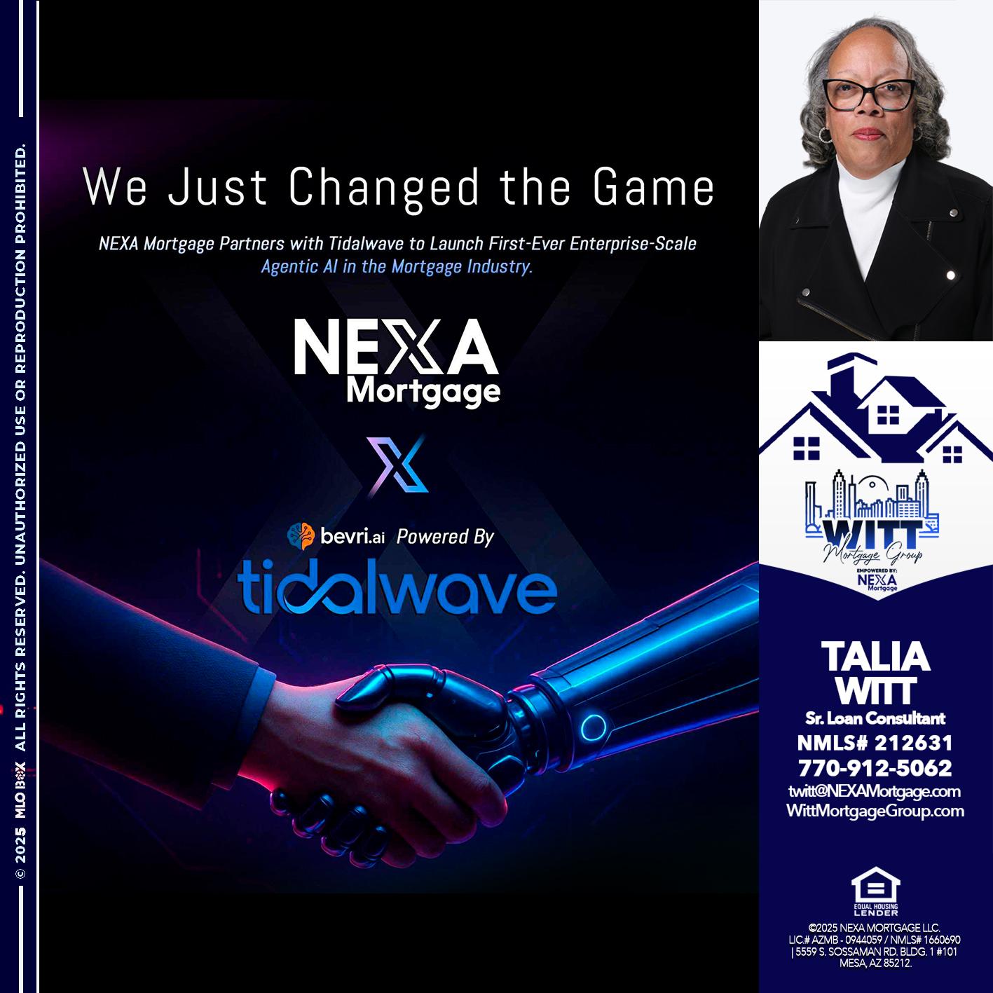 we just change - Talia Witt -Sr Loan Consultant